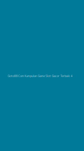 Tampilan Antarmuka Aplikasi Goto88 Com Kumpulan Game Slot Gacor Terbaik - 4