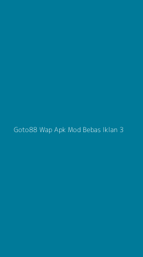 Tampilan Antarmuka Aplikasi Goto88 Wap Apk Mod Bebas Iklan - 3