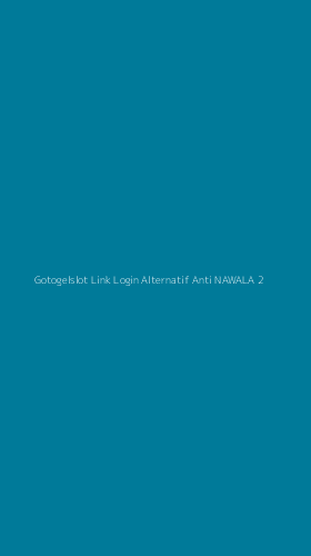 Tampilan Antarmuka Aplikasi Gotogelslot Link Login Alternatif Anti Nawala - 2