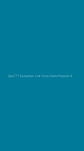Tampilan Antarmuka Aplikasi Gpo777 Kumpulan Link Situs Game Populer - 4