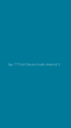 Tampilan Antarmuka Aplikasi Gpx 777slot Desain Grafis Android - 3