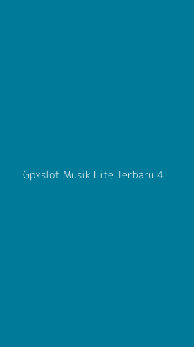Tampilan Antarmuka Aplikasi Gpxslot Musik Lite Terbaru - 4