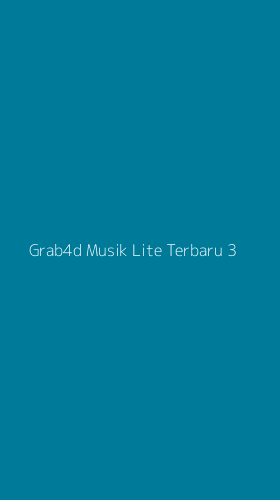 Tampilan Antarmuka Aplikasi Grab4d Musik Lite Terbaru - 3