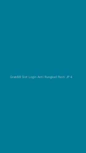 Tampilan Antarmuka Aplikasi Grab88 Slot Login Anti Rungkad Pasti Jp - 4