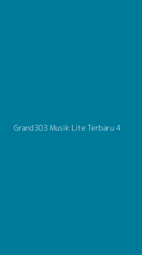 Tampilan Antarmuka Aplikasi Grand303 Musik Lite Terbaru - 4