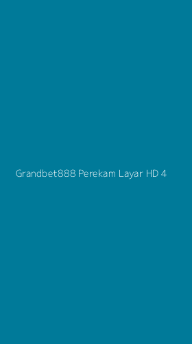 Tampilan Antarmuka Aplikasi Grandbet888 Perekam Layar Hd - 4