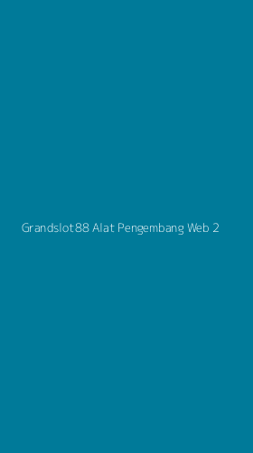 Tampilan Antarmuka Aplikasi Grandslot88 Alat Pengembang Web - 2