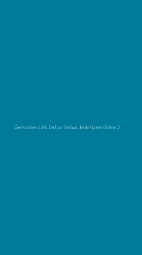 Tampilan Antarmuka Aplikasi Grenadines Link Daftar Semua Jenis Game Online - 2