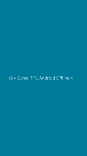 Tampilan Antarmuka Aplikasi Grv Game Rpg Android Offline - 4
