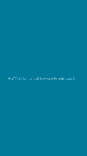 Tampilan Antarmuka Aplikasi Gta777 Link Alternatif Download Template Web - 3