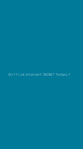 Tampilan Antarmuka Aplikasi Gtr11 Link Alternatif Sbobet Terbaru - 1