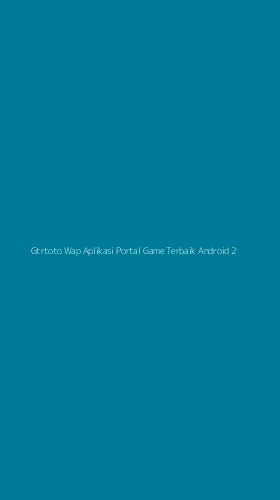 Tampilan Antarmuka Aplikasi Gtrtoto Wap Aplikasi Portal Game Terbaik Android - 2