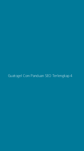 Tampilan Antarmuka Aplikasi Guatogel Com Panduan Seo Terlengkap - 4