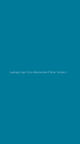 Tampilan Antarmuka Aplikasi Guatogel Login Situs Rekomendasi Pilihan Terbaik - 2
