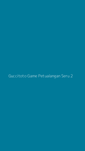 Tampilan Antarmuka Aplikasi Guccitoto Game Petualangan Seru - 2