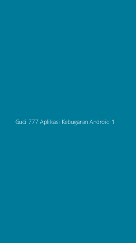 Tampilan Antarmuka Aplikasi Guci 777 Aplikasi Kebugaran Android - 1