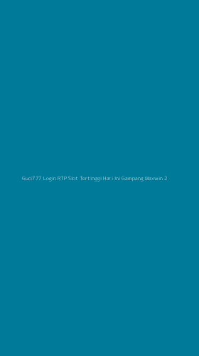 Tampilan Antarmuka Aplikasi Guci777 Login Rtp Slot Tertinggi Hari Ini Gampang Maxwin - 2