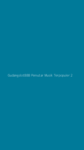 Tampilan Antarmuka Aplikasi Gudangslot888 Pemutar Musik Terpopuler - 2