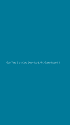 Tampilan Antarmuka Aplikasi Gue Toto Slot Cara Download Apk Game Resmi - 1