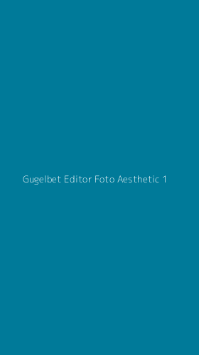 Tampilan Antarmuka Aplikasi Gugelbet Editor Foto Aesthetic - 1