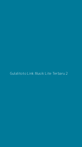 Tampilan Antarmuka Aplikasi Gulalitoto Link Musik Lite Terbaru - 2