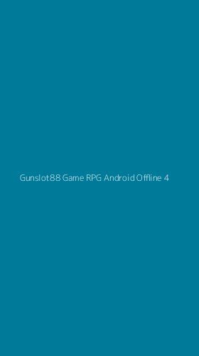 Tampilan Antarmuka Aplikasi Gunslot88 Game Rpg Android Offline - 4