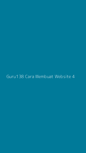 Tampilan Antarmuka Aplikasi Guru138 Cara Membuat Website - 4