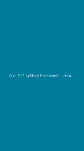 Tampilan Antarmuka Aplikasi Guru303 Aplikasi Baca Komik Indo - 4