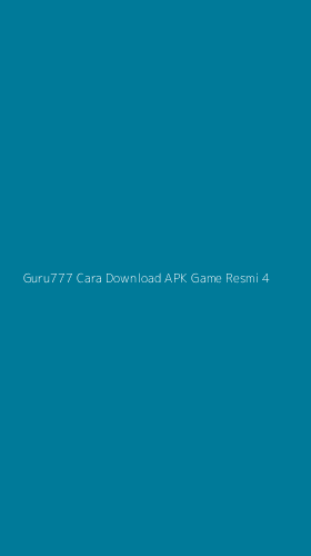 Tampilan Antarmuka Aplikasi Guru777 Cara Download Apk Game Resmi - 4