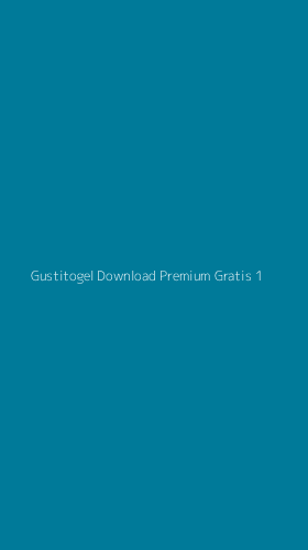 Tampilan Antarmuka Aplikasi Gustitogel Download Premium Gratis - 1