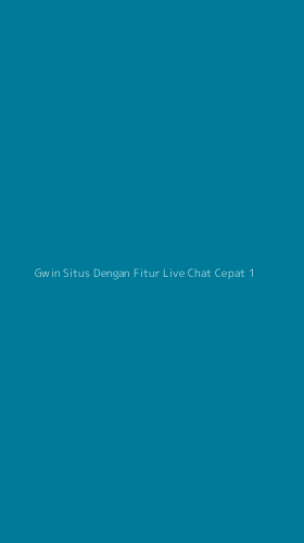 Tampilan Antarmuka Aplikasi Gwin Situs Dengan Fitur Live Chat Cepat - 1