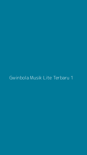 Tampilan Antarmuka Aplikasi Gwinbola Musik Lite Terbaru - 1