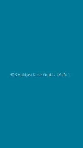 Tampilan Antarmuka Aplikasi H03 Aplikasi Kasir Gratis Umkm - 1