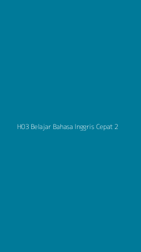 Tampilan Antarmuka Aplikasi H03 Belajar Bahasa Inggris Cepat - 2