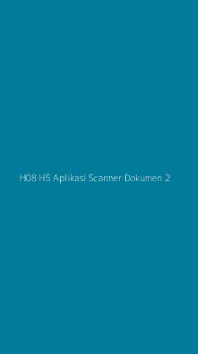 Tampilan Antarmuka Aplikasi H08 H5 Aplikasi Scanner Dokumen - 2