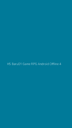 Tampilan Antarmuka Aplikasi H5 Baru01 Game Rpg Android Offline - 4