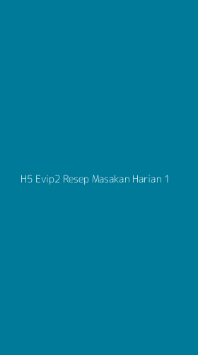 Tampilan Antarmuka Aplikasi H5 Evip2 Resep Masakan Harian - 1
