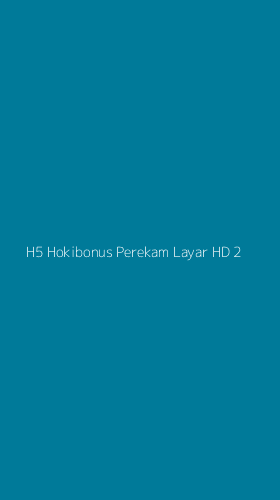 Tampilan Antarmuka Aplikasi H5 Hokibonus Perekam Layar Hd - 2