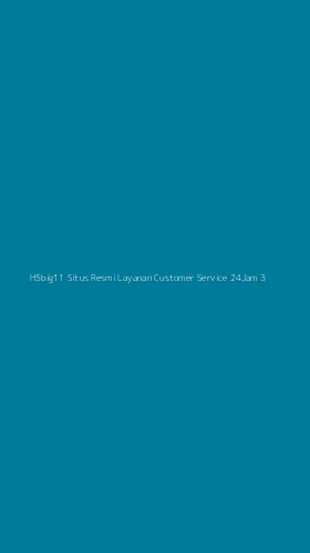 Tampilan Antarmuka Aplikasi H5big11 Situs Resmi Layanan Customer Service 24jam - 3