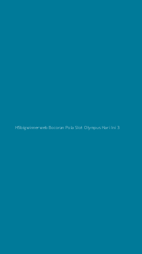 Tampilan Antarmuka Aplikasi H5bigwinnerweb Bocoran Pola Slot Olympus Hari Ini - 3