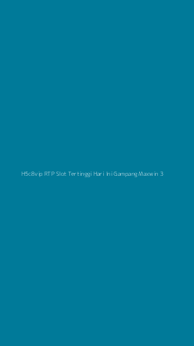 Tampilan Antarmuka Aplikasi H5c8vip Rtp Slot Tertinggi Hari Ini Gampang Maxwin - 3