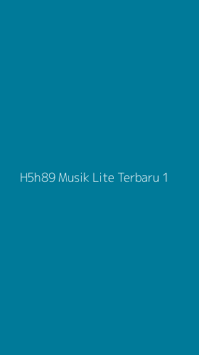 Tampilan Antarmuka Aplikasi H5h89 Musik Lite Terbaru - 1