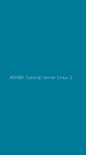 Tampilan Antarmuka Aplikasi H5h89i Tutorial Server Linux - 2