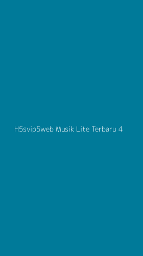 Tampilan Antarmuka Aplikasi H5svip5web Musik Lite Terbaru - 4