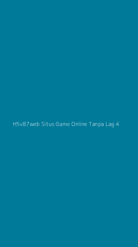 Tampilan Antarmuka Aplikasi H5v87web Situs Game Online Tanpa Lag - 4