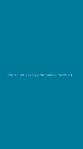 Tampilan Antarmuka Aplikasi Habanero188 Link Login Alternatif Anti Nawala - 4