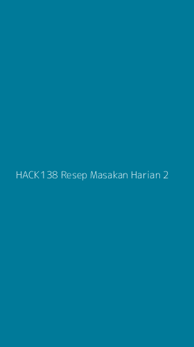 Tampilan Antarmuka Aplikasi Hack138 Resep Masakan Harian - 2