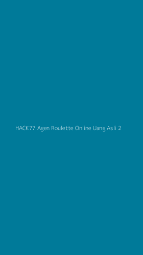 Tampilan Antarmuka Aplikasi Hack77 Agen Roulette Online Uang Asli - 2