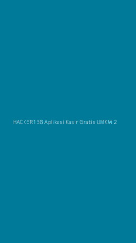 Tampilan Antarmuka Aplikasi Hacker138 Aplikasi Kasir Gratis Umkm - 2