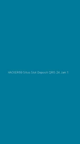 Tampilan Antarmuka Aplikasi Hacker69 Situs Slot Deposit Qris 24 Jam - 1